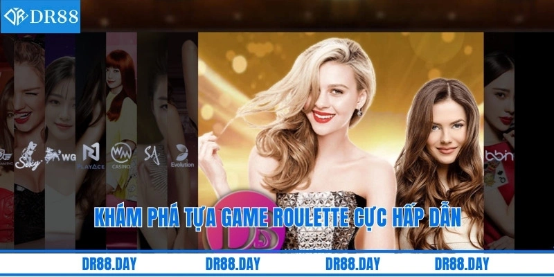 Khám phá tựa game Roulette cực hấp dẫn