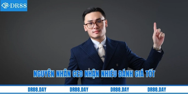 Nguyên nhân CEO nhận nhiều đánh giá tốt