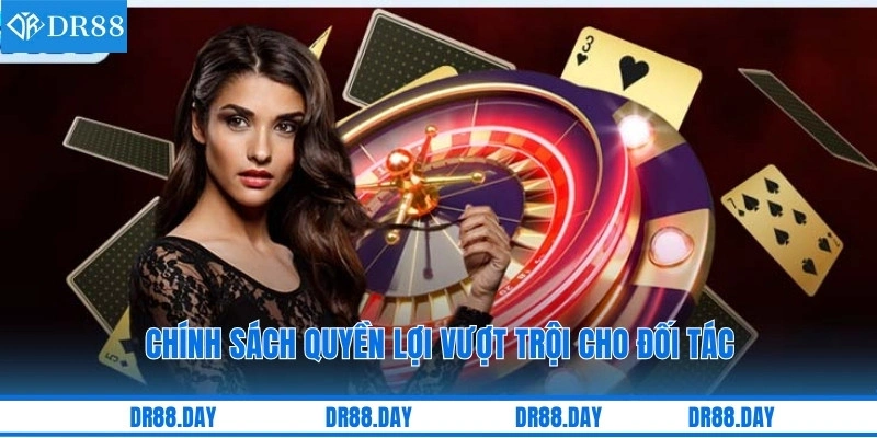 Chính sách quyền lợi vượt trội cho đối tác 