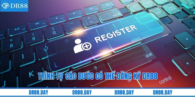 Trình tự các bước có thể đăng ký DR88