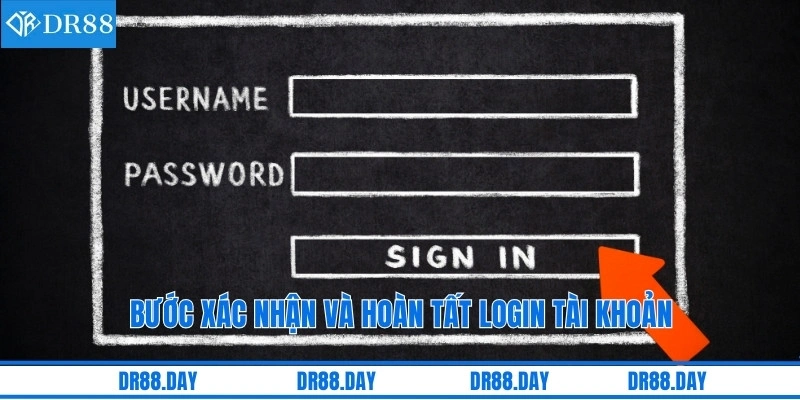 Bước xác nhận và hoàn tất login tài khoản