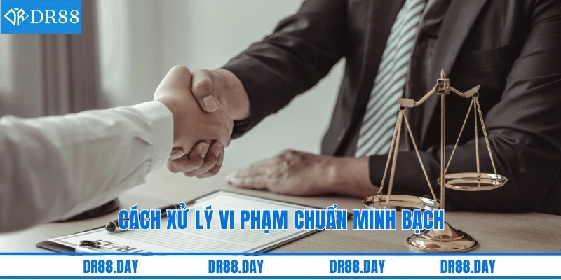 Cách xử lý vi phạm chuẩn minh bạch