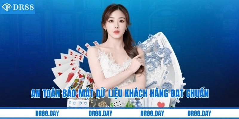 An toàn bảo mật dữ liệu khách hàng đạt chuẩn