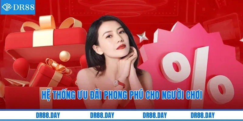 Hệ thống ưu đãi phong phú cho người chơi
