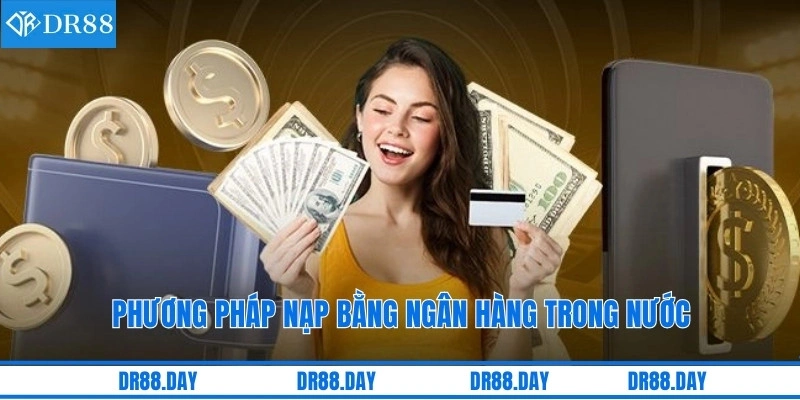 Phương pháp nạp bằng ngân hàng trong nước