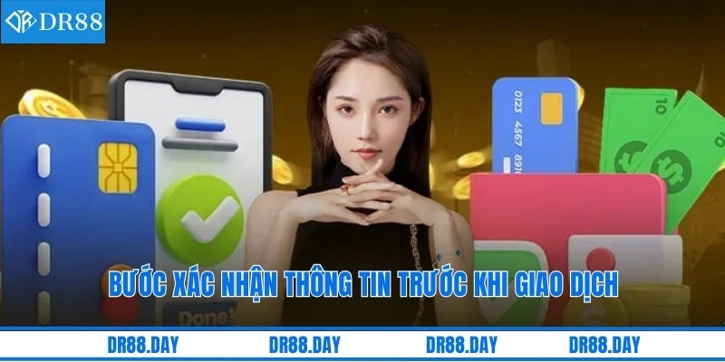 Bước xác nhận thông tin trước khi giao dịch